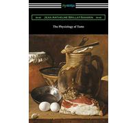 The Physiology of Taste