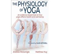 THE PHYSIOLOGY OF YOGA by ANDREW MCGONIGLE Paperback Self Help Business