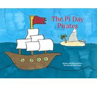 The Pi Day Pirates: A Math-Magical Adventure for Savvy Scallywags
