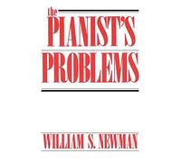 The Pianist's Problems by William Newman (1986-03-22)