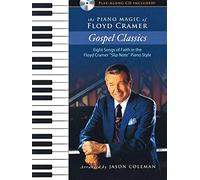 The Piano Magic of Floyd Cramer: Gospel Classics Eight Songs of Faith in the Floyd Cramer Slip Note Piano Style - Book/Online Audio