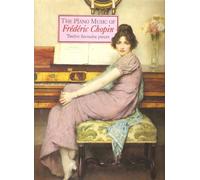 The Piano Music of Frederic Chopin: Twelve Favourite Pieces