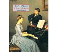 The Piano Music of Robert Schumann: Grade 4-7