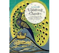 The Piano Player Series: Uplifting Classics: 20 by Various (PB 2023)