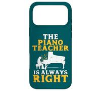 The Piano Teacher Is Always Right Funny Pianist Case for iPhone 17 Pro Max