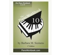 The Piano Workbook: Level 10