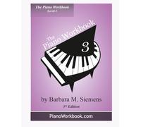 The Piano Workbook: Level 3