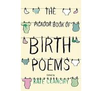 The Picador Book of Birth Poems