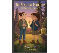 The Pickle Jar Detectives: The Whisper Fox Caper
