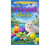 The Pickleball Murder (A Golden Years Detective Club Mystery)