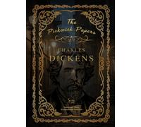 The Pickwick Papers: Classic Edition Republished by North Publishers