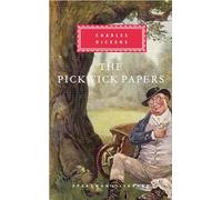 The Pickwick Papers: Introduction by Peter Washington (Everyman's Library Classics Series)