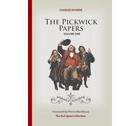 The Pickwick Papers: Volume One