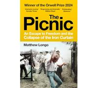 The Picnic : An Escape to Freedom and the Collapse of the Iron Curtain