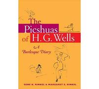The Picshuas of H. G. Wells: A Burlesque Diary