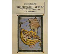 The Pictorial Arts of the West 800-1200 (Paper) (The Yale University Press Pelican History of Art Series)