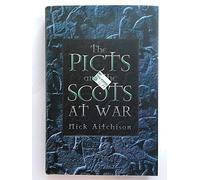The Picts and the Scots at War