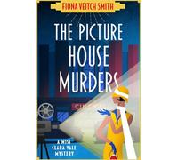 The Picture House Murders: An absolutely totally gripping 1920s historical cozy mystery!