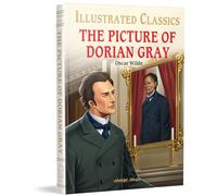 The Picture of Dorian Gray : Illustrated Abridged Children Classics English Novel with Review Questions: Abridged and Illustrated (Illustrated Classics)