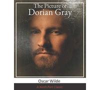 The Picture of Dorian Gray [Large Print]: Abridged with a biography of the author, themes of the novel, a character list and sample essay / study questions