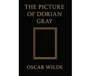 The Picture of Dorian Gray (Large Print Edition): The Hidden Struggle Between Outward Perfection and Inner Decay