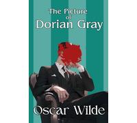 The Picture of Dorian Gray: The Wilde Collection