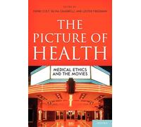 The Picture of Health: Medical Ethics and the Movies