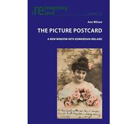The Picture Postcard: A new window into Edwardian Ireland: 103 (Reimagining Ireland)