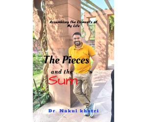 The Pieces and the Sum: Assembling the Elements of My Life