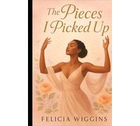 The Pieces I Picked Up: “The Story of How I Saved Myself”