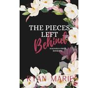 The Pieces Left Behind: 1 (Magnolia Creek)