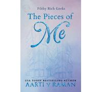 The Pieces of Me: A Grumpy Sunshine Millionaire Romance (Filthy Rich Geeks)