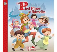 The Pied Piper of Hamelin Little Classics