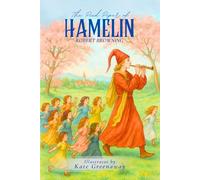 The Pied Piper of Hamelin: with original Illustrations & Annotated