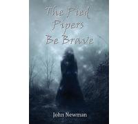 The Pied Pipers Be Brave
