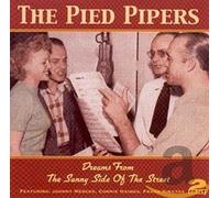 The Pied Pipers - Dreams From The Sunny Side Of The Street