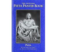 The Pieta Pocket Prayer Booklet (Including the 15 Prayers Revealed to St Bridget of Sweden, and Over 50 Other Prayers for All Occasions)