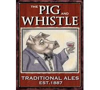 The Pig and Whistle funny RETRO METAL TIN WALL PLAQUE SIGN NOVELTY GIFT Home bar shed man cave pub tavern (10" x 8" (267mm x 200mm))