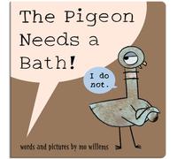 The Pigeon Needs a Bath! (Board Book)