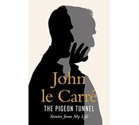 The Pigeon Tunnel: Stories from My Life: NOW A MAJOR APPLE TV MOTION PICTURE (Unabridged edition)