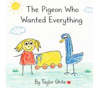 The Pigeon Who Wanted Everyting