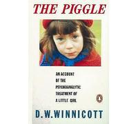 The Piggle by D. W. Winnicott, Ishak Ramzy, Institute of Psycho-Analysis