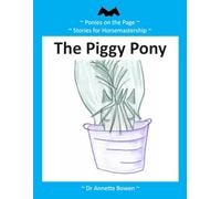 The Piggy Pony (Ponies on the Page ~ Stories for Horsemastership)