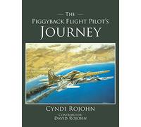 The Piggyback Flight Pilot's Journey