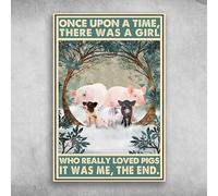 The Pigs - Once Upon A Time, There was A Girl Who Really Loved Pigs, That was Me Retro Signage for Pub, Cafe, Restaurants and Man Caves - Decorative Metal Tin Sign in 12x16 Inches.