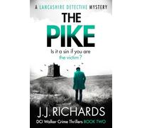 The Pike: A Lancashire Detective Mystery (DCI Walker Crime Thrillers)