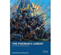 Osprey Games The Pikeman's Lament: Pike And Shot Wargaming Rules