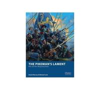 The Pikeman's Lament: Pike and Shot Wargaming Rules