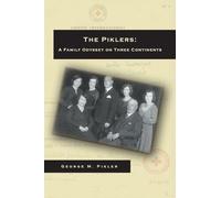 The Piklers: A Family Odyssey on Three Continents