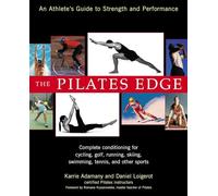 The Pilates Edge: An Athlete's Guide to Strength and Performance: 1